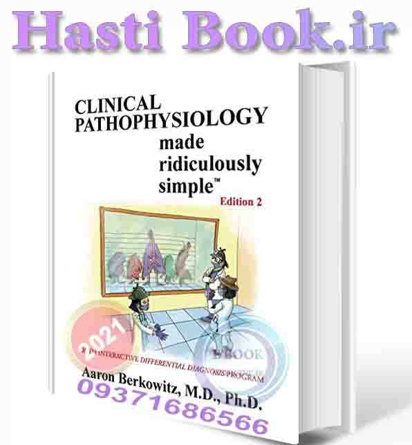 دانلود کتاب Clinical Pathophysiology Made Ridiculously Simple, 2nd Edition2021 (High Quality PDF)